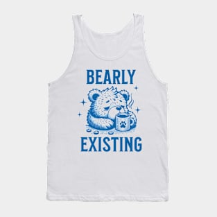 Bearly Existing | bear with a coffee Tank Top